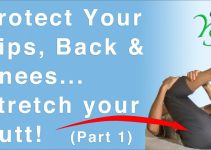 Protect Your Hips, Back & Knees… Stretch Your Butt! (Part 1)